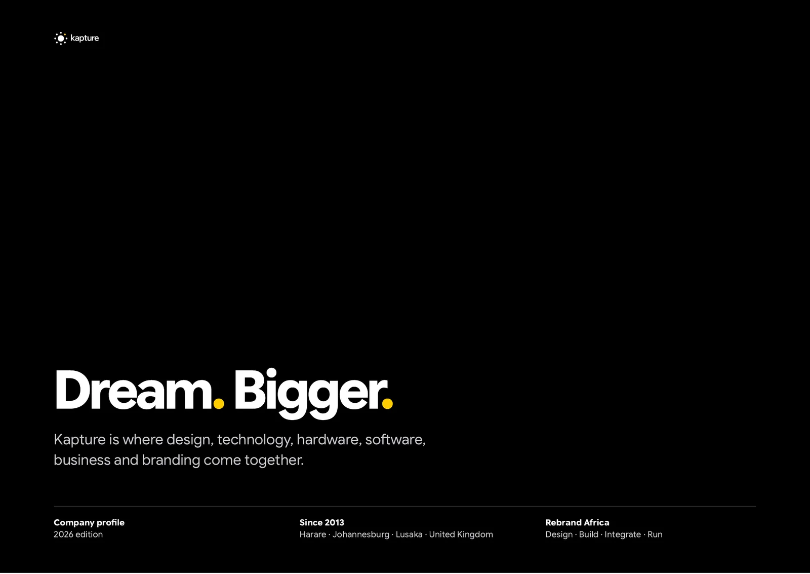 Cover of the Kapture company profile 2026: Dream. Bigger.
